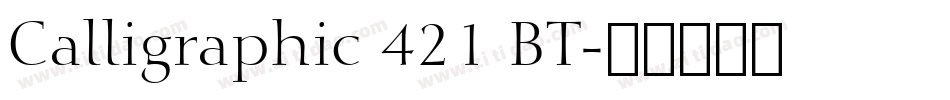 Calligraphic 421 BT字体转换